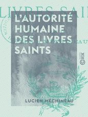 L Autorité humaine des livres saints