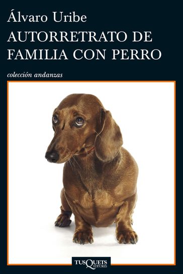 Autorretrato de familia con perro - Álvaro Uribe