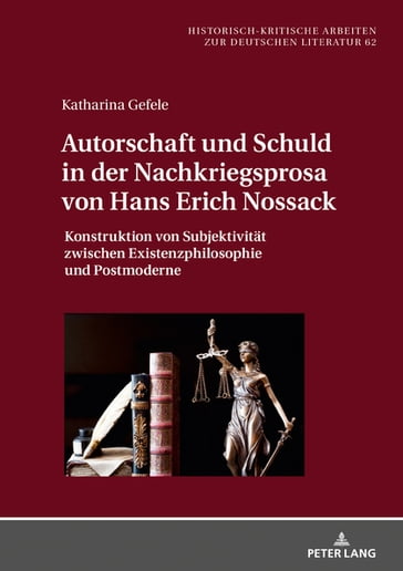 Autorschaft und Schuld in der Nachkriegsprosa von Hans Erich Nossack - Katharina Gefele - Michael Hofmann