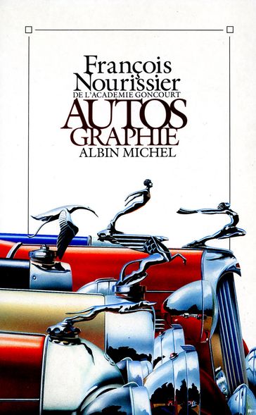 Autos Graphie - François Nourissier