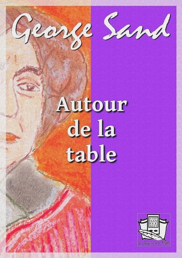 Autour de la table - George Sand
