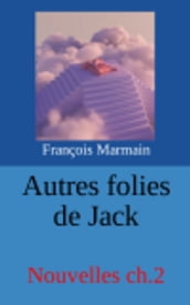 Autres folies de Jack