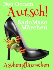 Autsch! SadoMasoMärchen