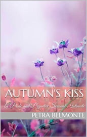 Autumn s Kiss: A Pride and Prejudice Sensual Intimate