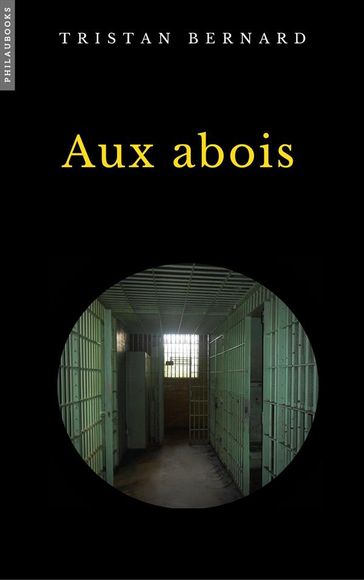 Aux Abois - Tristan Bernard