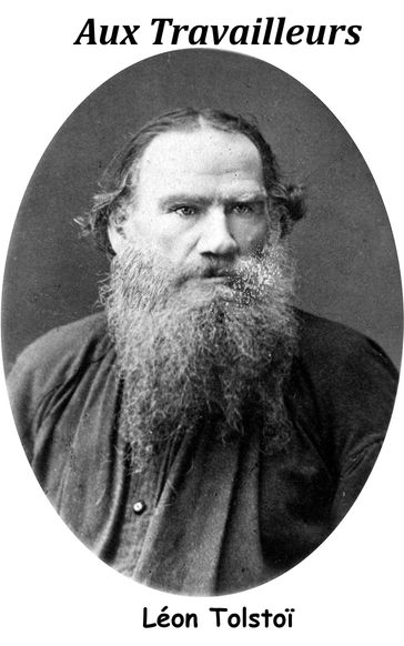 Aux Travailleurs - Lev Nikolaevic Tolstoj