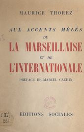 Aux accents mêlés de la Marseillaise et de l Internationale