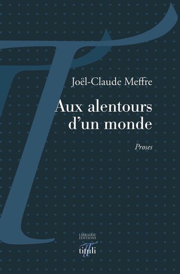 Aux alentours d'un monde - Joel-Claude Meffre