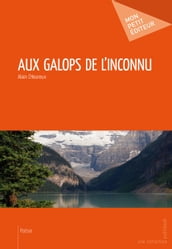 Aux galops de l inconnu