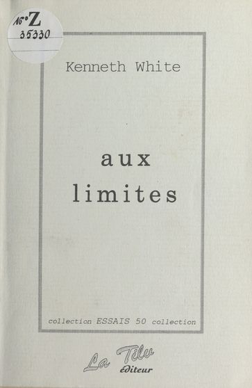 Aux limites - Kenneth White