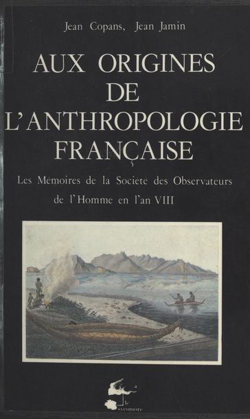 Aux origines de l'anthropologie française - Jean Copans - Jean Jamin