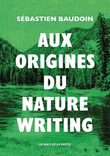 Aux origines du nature writing - Sébastien Baudoin