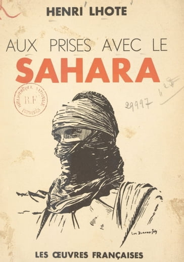 Aux prises avec le Sahara - Henri Lhote