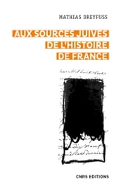 Aux sources juives de l histoire de France