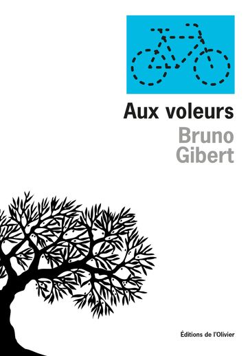 Aux voleurs - Bruno Gibert