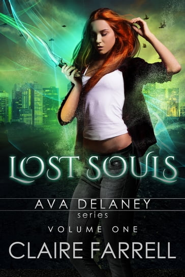 Ava Delaney: Lost Souls Volume 1 - Claire Farrell