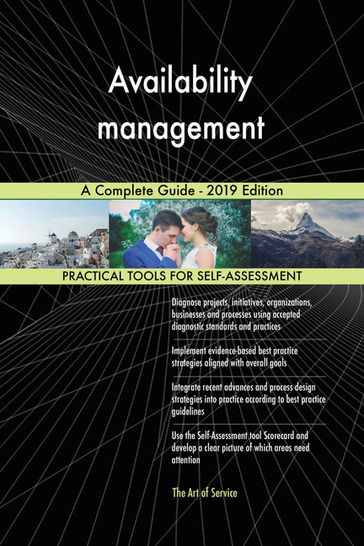 Availability management A Complete Guide - 2019 Edition - Gerardus Blokdyk