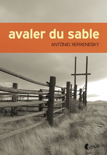 Avaler du sable - Antônio Xerxenesky