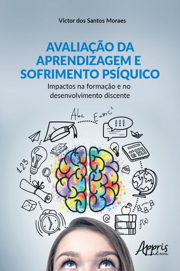 Avaliação da Aprendizagem e Sofrimento Psíquico: Impactos na Formação e no Desenvolvimento Discente - Victor dos Santos Moraes