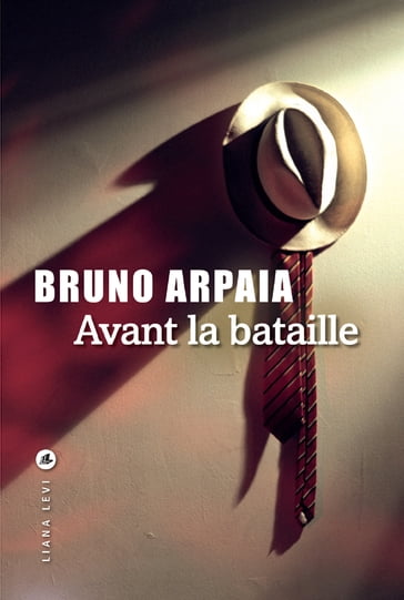 Avant la bataille - Bruno Arpaia