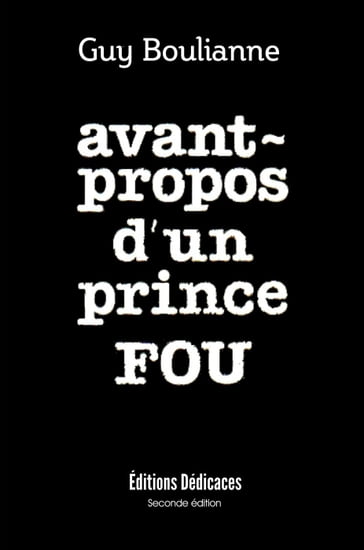 Avant-propos d'un prince fou - Guy Boulianne