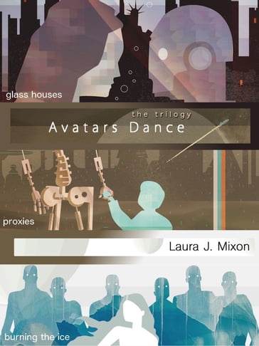 Avatars Dance - Laura J. Mixon