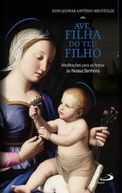 Ave, Filha do Teu Filho