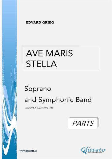 Ave Maris Stella - Soprano and Symphonic Band (parts) - Edvard Grieg - Francesco Leone