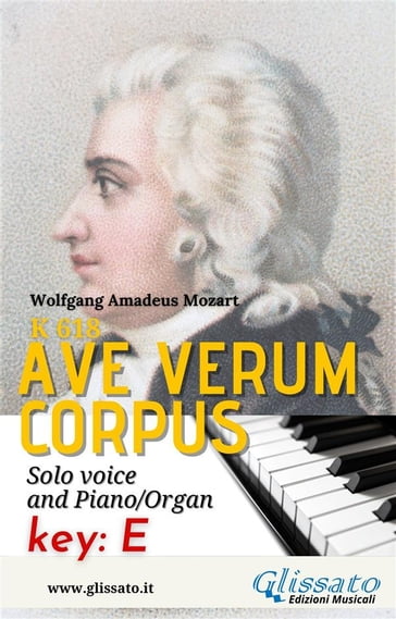 Ave Verum - Solo voice and Piano/Organ (in E) - Wolfgang Amadeus Mozart