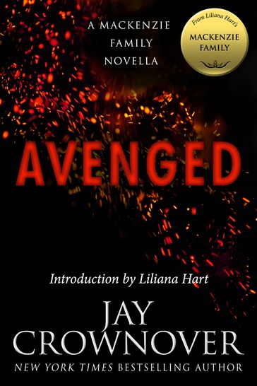 Avenged: A MacKenzie Family Novella - Jay Crownover - Liliana Hart