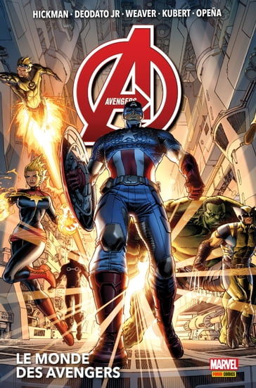 Avengers (2013) T01 - Jonathan Hickman - Dustin Weaver - Adam Kubert - Mike Deodato Jr - Jerome Opena