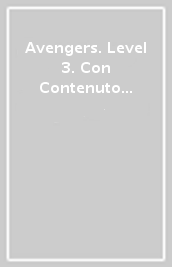 Avengers. Level 3. Con Contenuto digitale per accesso on line. Con DVD-ROM