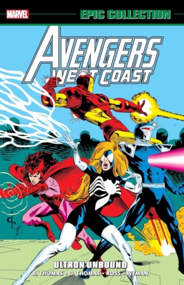 Avengers West Coast Epic Collection: Ultron Unbound - Roy Thomas - Dann Thomas - Danny Fingeroth