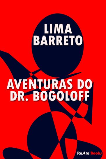 Aventuras do Dr. Bogoloff - Lima Barreto