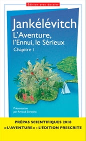 L Aventure, l Ennui, le Sérieux - chapitre I - Prépas scientifiques