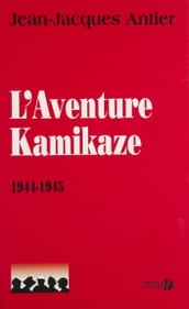 L Aventure kamikaze (1944-1945)