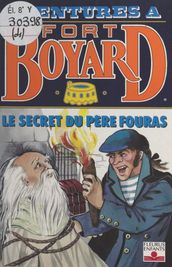 Aventures à Fort-Boyard (4): Le secret du père Fouras