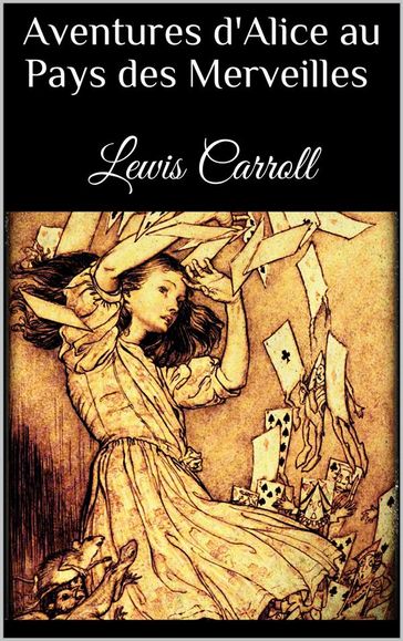 Aventures d'Alice au pays des merveilles - Carroll Lewis