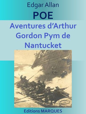Aventures d'Arthur Gordon Pym de Nantucket - Edgar Allan Poe