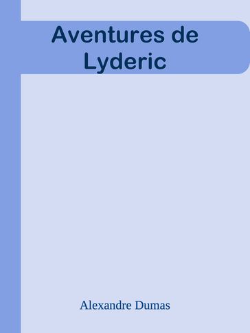 Aventures de Lyderic - Alexandre Dumas