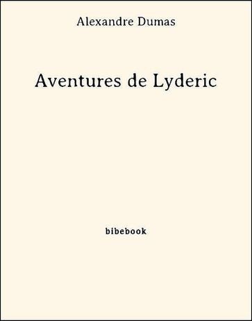 Aventures de Lyderic - Alexandre Dumas