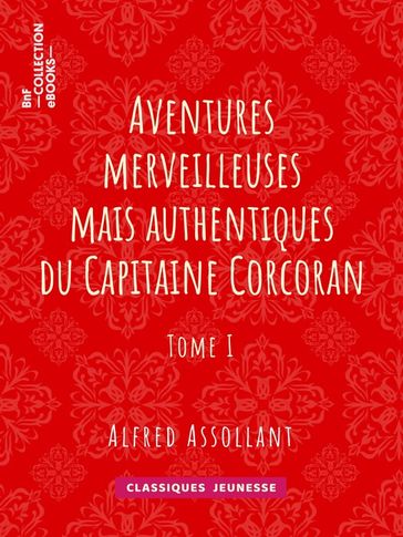 Aventures merveilleuses mais authentiques du Capitaine Corcoran - Alphonse de Neuville - Alfred Assollant