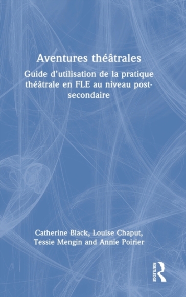 Aventures theatrales - Catherine Black - Louise Chaput - Tessie Mengin - Annie Poirier