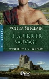 Aventuriers des Highlands, T1 : Le Guerrier sauvage