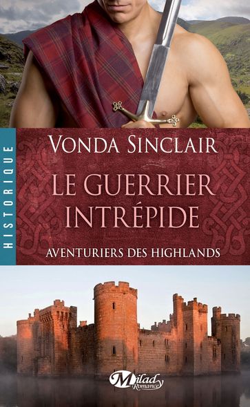Aventuriers des Highlands, T3 : Le Guerrier intrépide - Vonda Sinclair