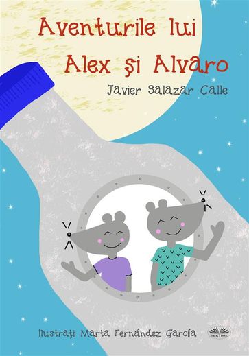 Aventurile Lui Alex i Alvaro - Javier Salazar Calle