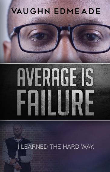 Average is Failure - Vaughn Edmeade