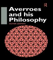 Averroes and His Philosophy