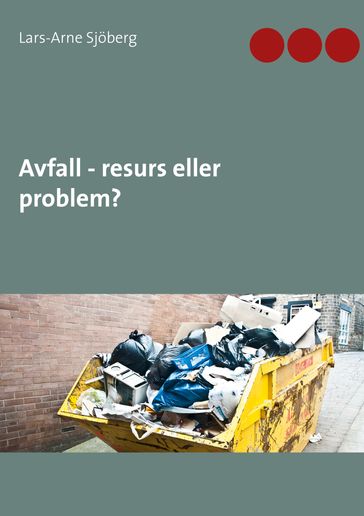 Avfall - resurs eller problem? - Lars-Arne Sjoberg