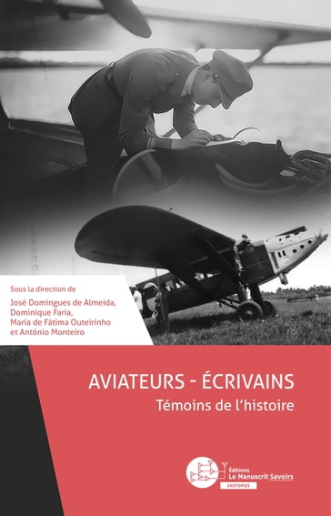 Aviateurs  Écrivains - José Domingues de Almeida - Dominique Faria - Maria de Fátima Outeirinho